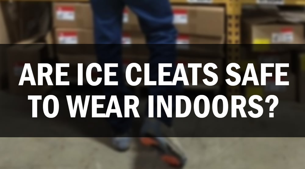 Are Ice Cleats Safe To Wear Indoors?